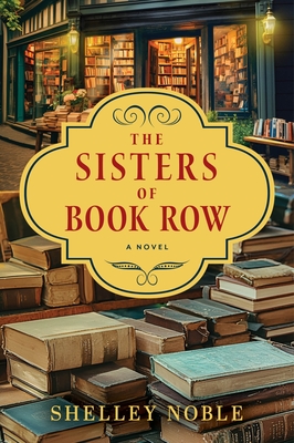 Coperta cărții 'The Sisters of Book Row - Shelley Noble'