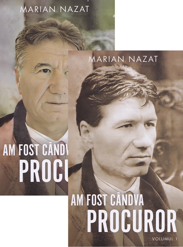 Pachet 2 volume: Am fost candva procuror - Marian Nazat