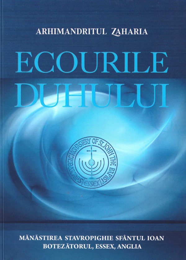 Ecourile duhului - Arhimandritul Zaharia