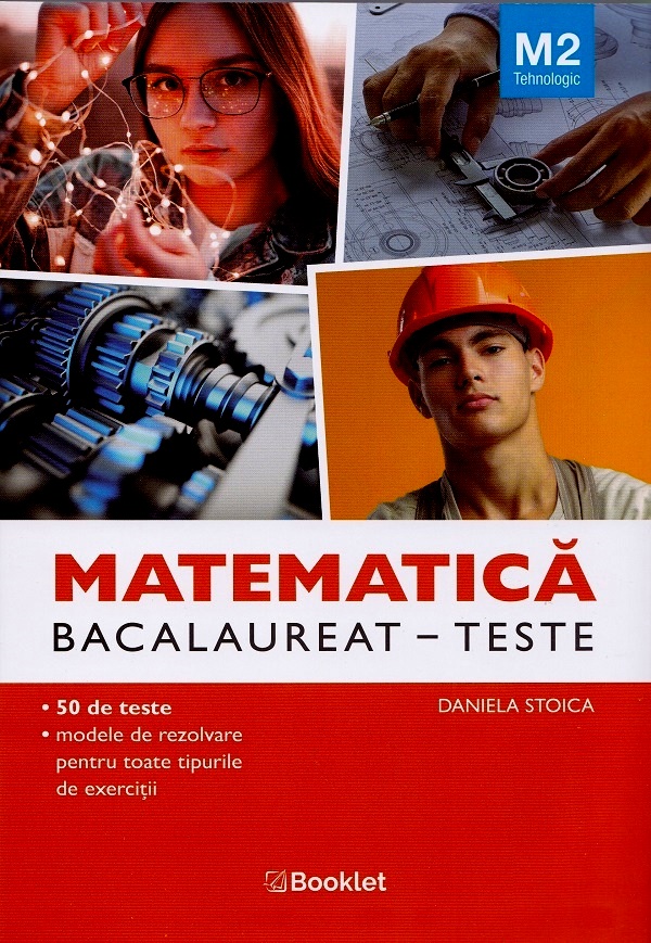 Matematica M2. Tehnologic. Bacalaureat. Teste - Daniela Stoica