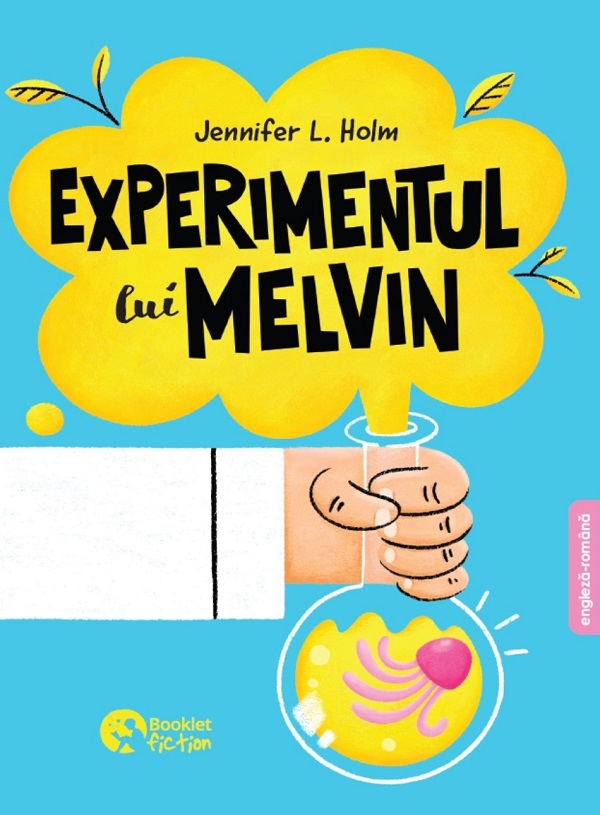 Experimentul lui Melvin - Jennifer L. Holm
