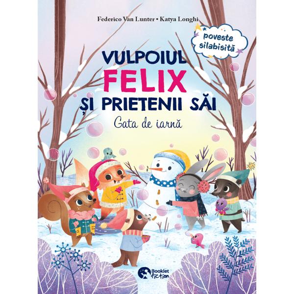 Vulpoiul Felix si prietenii sai: Gata de iarna + Petrecerea de Craciun - Federico Van Lunter