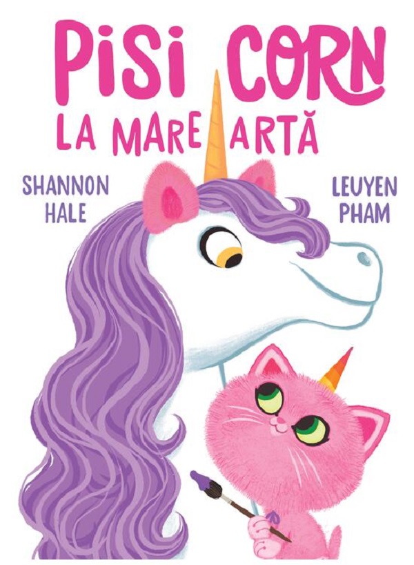 Pisi-Corn la mare arta - Shannon Hale