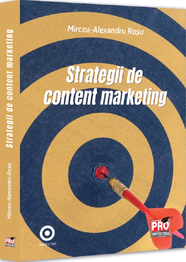 Strategii de content marketing - Mircea-Alexandru Rosu
