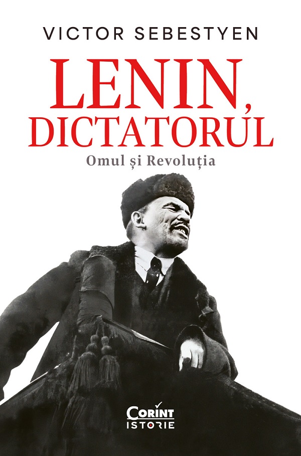 eBook Lenin, dictatorul. Omul si Revolutia - Victor Sebestyen