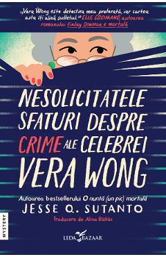 Coperta cărții 'eBook Nesolicitatele sfaturi despre crime ale celebrei Vera Wong - Jesse Q. Sutanto'