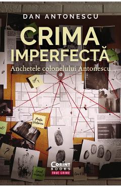 Poza produsului eBook Crima imperfecta. Anchetele colonelului Antonescu - Dan Antonescu