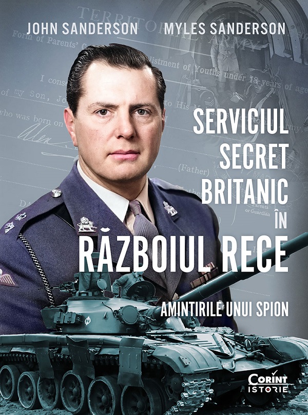 eBook Serviciul secret britanic in Razboiul Rece. Amintirile unui spion - John Sanderson, Myles Sanderson