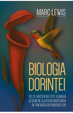 Poza produsului Biologia dorintei - Marc Lewis