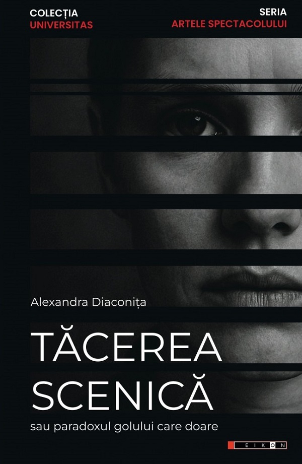 Tacerea scenica sau paradoxul golului care doare - Alexandra Diaconita