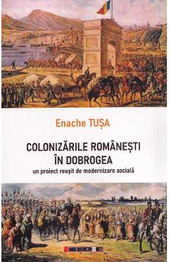 Poza produsului Colonizarile romanesti in Dobrogea - Enache Tusa