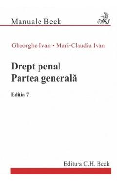 Poza produsului Drept penal. Partea generala Ed.7 - Gheorghe Ivan, Mari-Claudia Ivan