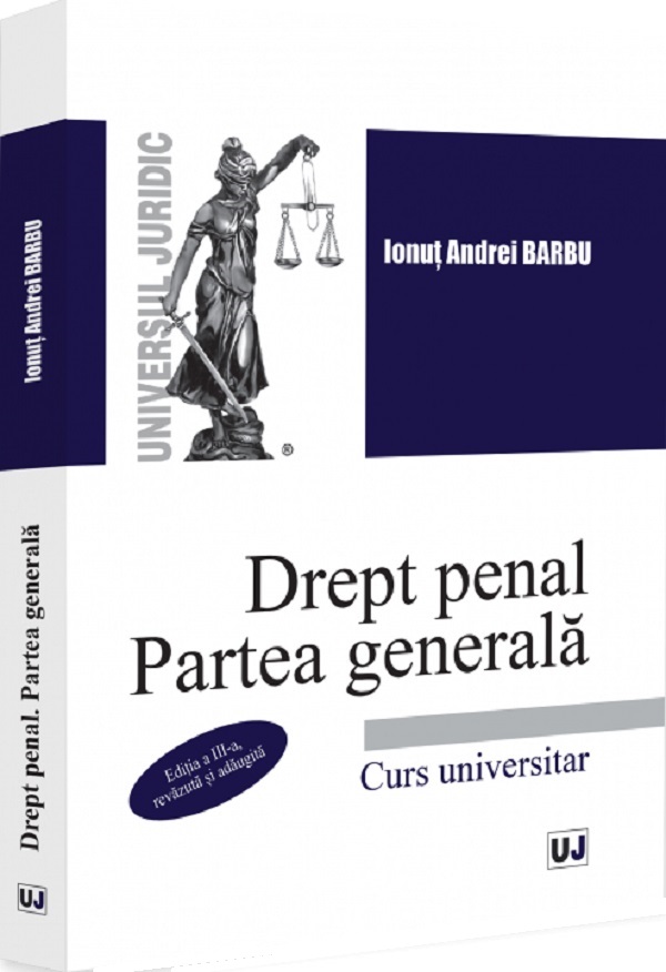 Drept penal. Partea generala Ed.3 - Ionut Andrei Barbu