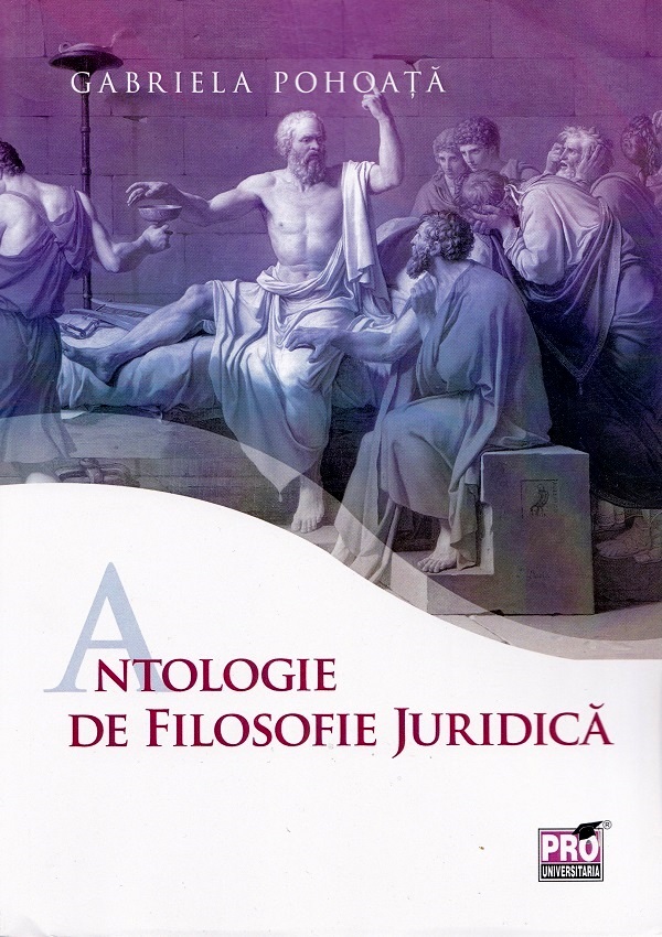 Antologie de filosofie juridica - Gabriela Pohoata