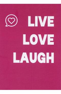Imaginea produsului 'Felicitare: Live. Love. Laugh'