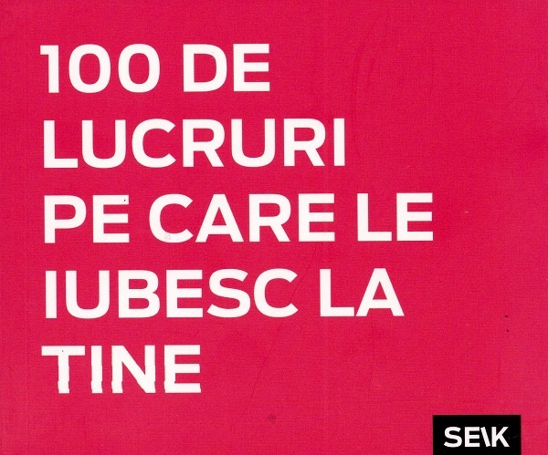 100 de lucruri pe care le iubesc la tine