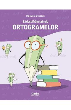 Poza produsului eBook Sa descifram tainele ortogramelor - Manuela Dinescu