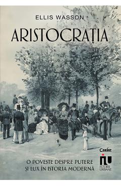 Coperta cărții 'eBook Aristocrația. O poveste despre putere și lux în istoria modernă - Ellis Wasson'