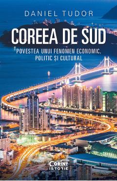 Poza produsului eBook Coreea de Sud. Povestea unui fenomen economic, politic si cultural - Daniel Tudor