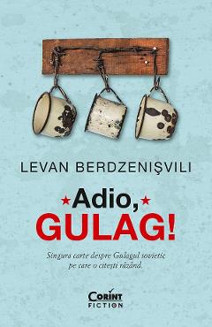 Coperta cărții 'eBook Adio, Gulag! - Levan Berdzenisvili'