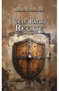 Poza produsului Cele patru regate - Ariana Curticapean