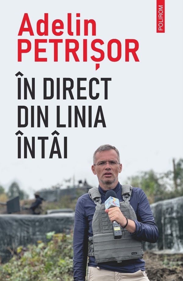 In direct din linia intai - Adelin Petrisor