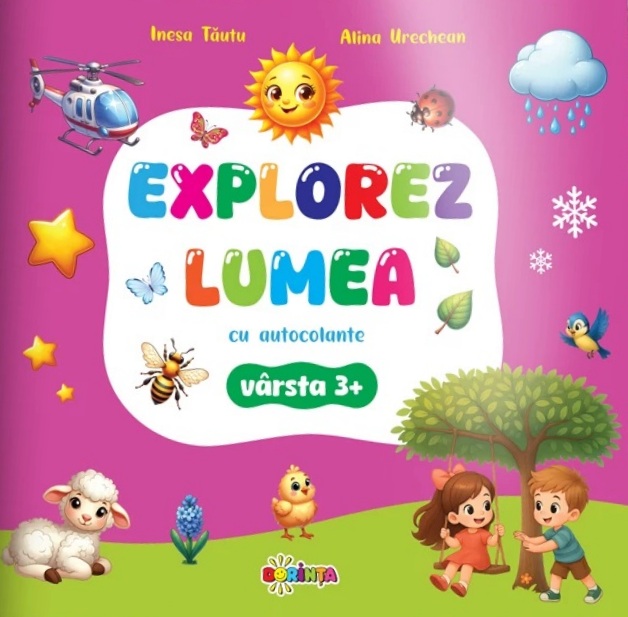 Explorez lumea cu autocolante 3 ani+ - Inesa Tautu, Alina Urechean