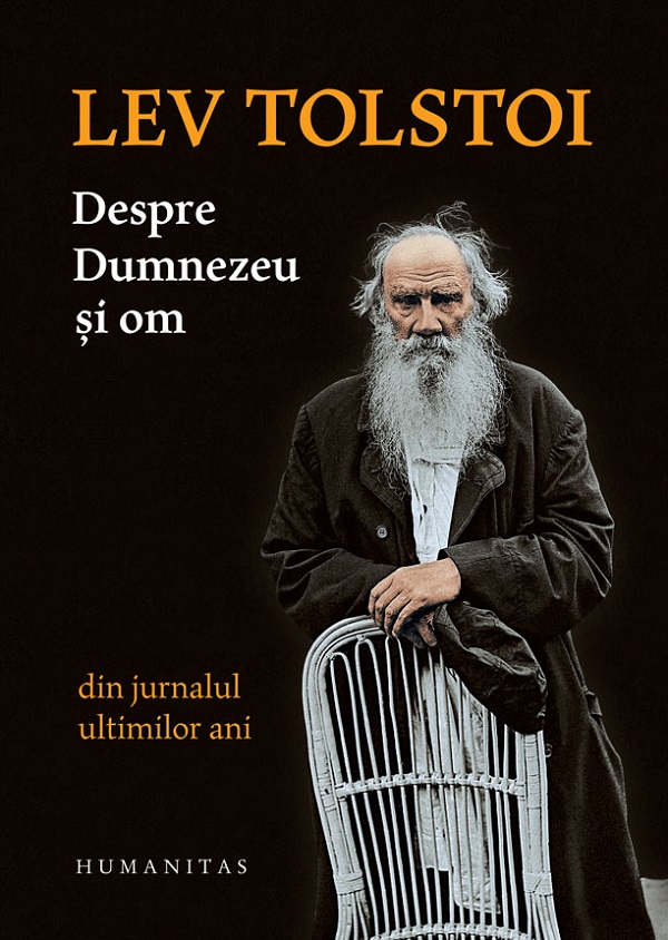 Despre Dumnezeu si om. Din jurnalul ultimilor ani - Lev Tolstoi