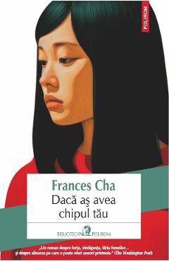 Poza produsului Daca as avea chipul tau - Frances Cha