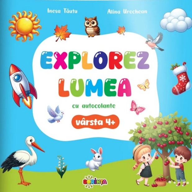 Explorez lumea cu autocolante 4 ani+ - Inesa Tautu, Alina Urechean