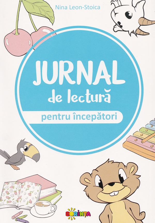 Jurnal de lectura pentru incepatori - Nina Leon-Stoica