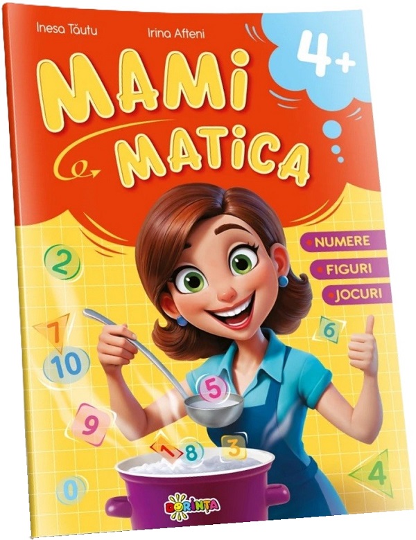 Mamimatica. Numere, figuri, jocuri 4+ - Inesa Tautu, Irina Afteni