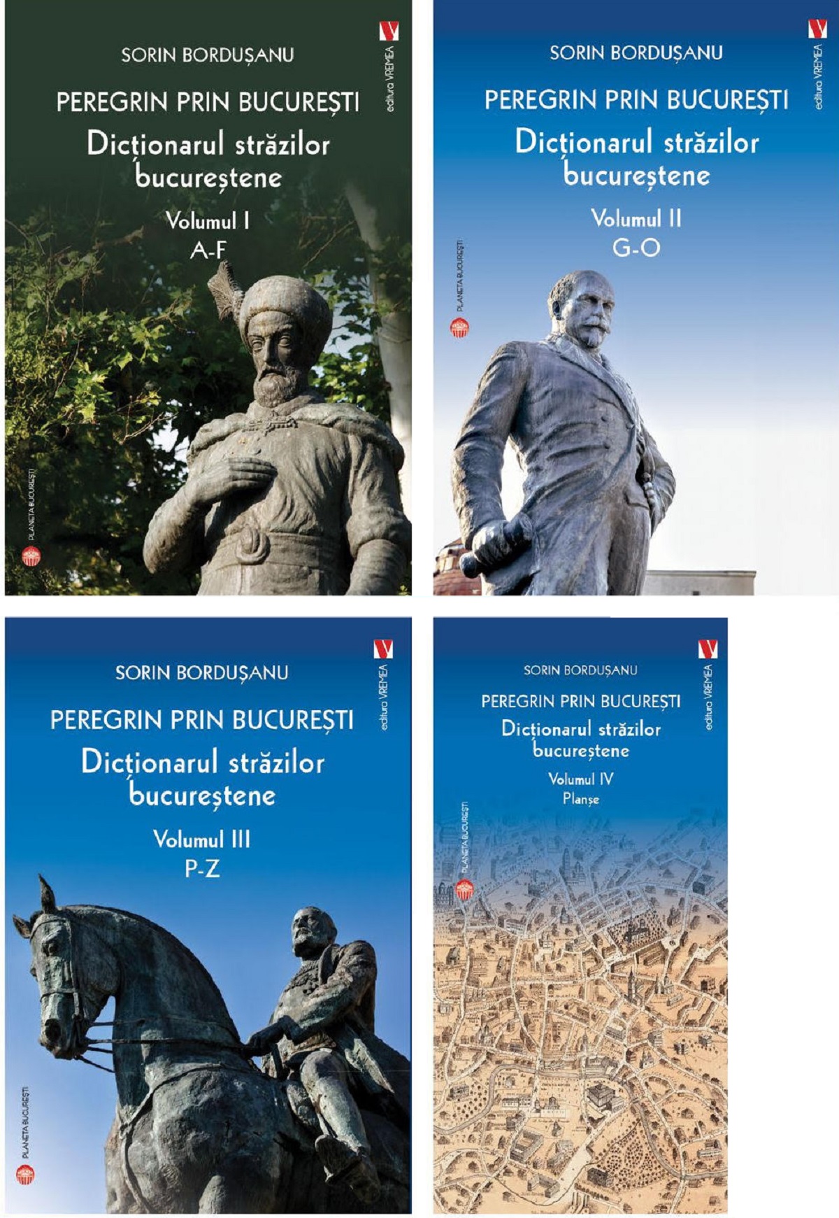 Pachet 4 volume: Peregrin prin Bucuresti. Dictionarul strazilor bucurestene - Sorin Bordusanu
