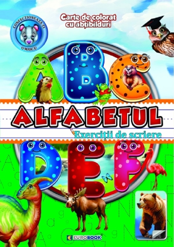 Alfabetul: Exercitii de scriere. Carte de colorat cu abtibilduri