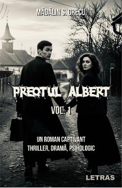 Coperta cărții 'eBook Preotul Albert Vol.1 - Mădălin S. Grecu'