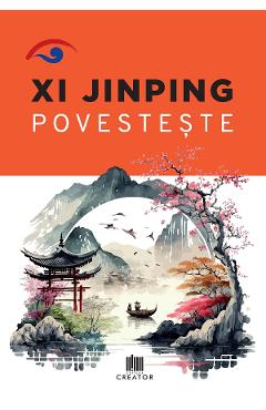 Coperta cărții 'Xi Jinping povestește - Xi Jinping'