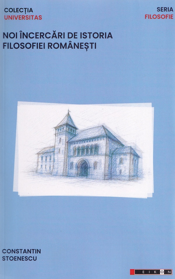 Noi incercari de istoria filosofiei romanesti - Constantin Stoenescu
