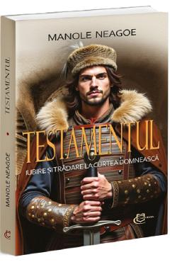 Poza produsului Testamentul - Manole Neagoe