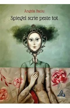 Poza produsului Spiegel scrie peste tot - Angela Baciu