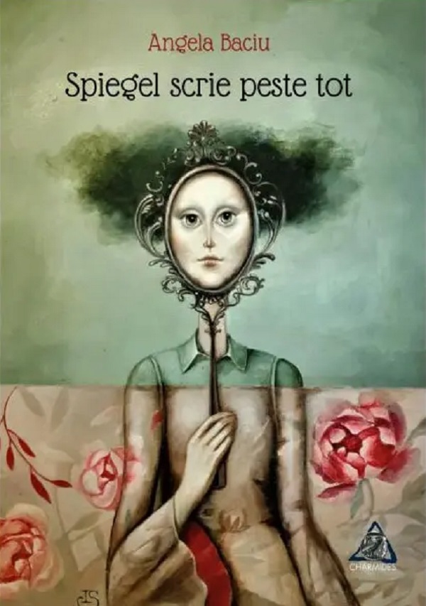 Spiegel scrie peste tot - Angela Baciu