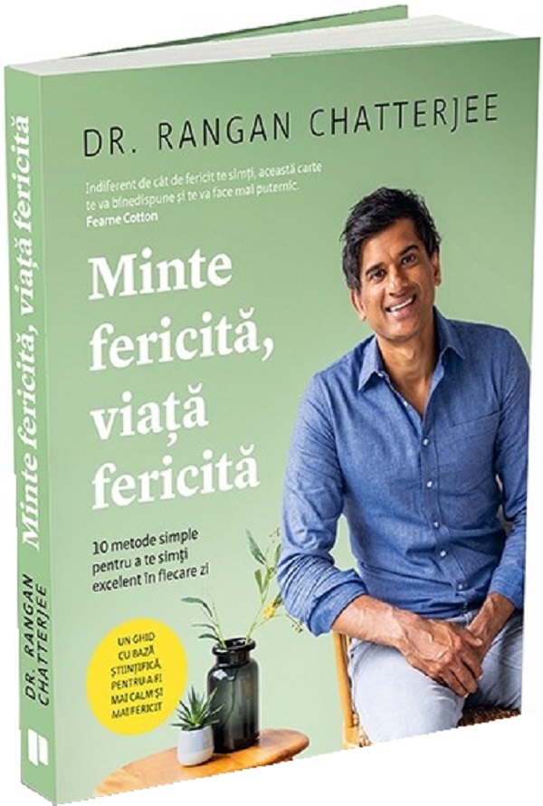 Minte fericita, viata fericita - Rangan Chatterjee