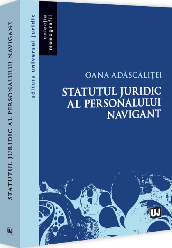 Statutul juridic al personalului navigant - Oana Adascalitei