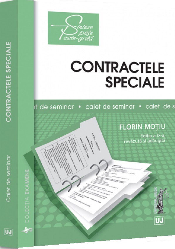 Contractele speciale. Sinteze teoretice, teste-grila si spete Ed.9 - Florin Motiu