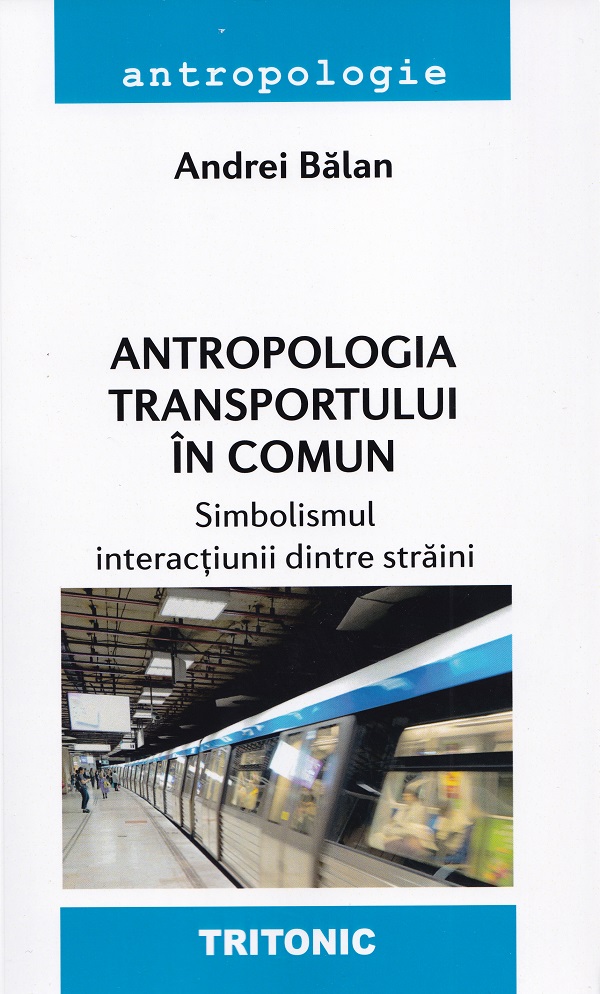 Antropologia transportului in comun - Andrei Balan