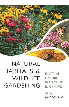 Coperta cărții 'Natural Habitats and Wildlife Gardening - Dr. Shaun Mccoshum'