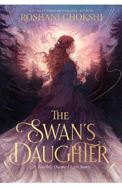 Swan's Daughter - Roshani Chokshi