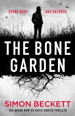Coperta cărții 'Bone Garden - Simon Beckett'