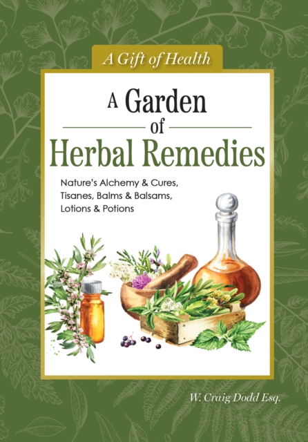 Garden of Herbal Remedies - Dodd W. Craig