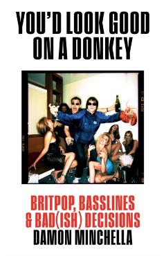 You'd Look Good On A Donkey - Damon Minchella
