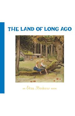 Coperta cărții 'Land of Long Ago - Elsa Beskow'